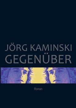 Paperback Gegenüber: Roman [German] Book