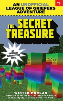 Paperback The Secret Treasure: An Unofficial League of Griefers Adventure, #1volume 1 Book