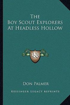 The Boy Scout Explorers At Headless Hollow