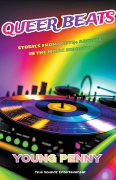 Paperback Queer Beats: Stories from LGBTQ+ Artists in the Music Industry Book
