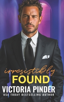 Irresistibly Found (Married to the Billionaire Prince) - Book #2 of the Brothers in Revenge