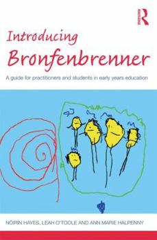 Paperback Introducing Bronfenbrenner: A Guide for Practitioners and Students in Early Years Education Book