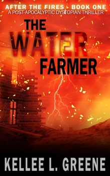 Paperback The Water Farmer - A Post-Apocalyptic Dystopian Thriller Book