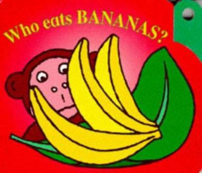 Board book Who Eats Bananas? (Lever Books) Book