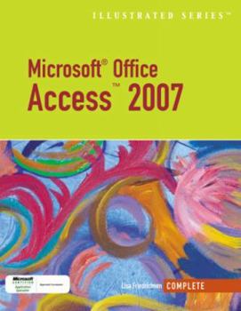 Paperback Microsoft Office Access 2007-Illustrated Complete Book