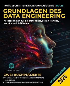Paperback Grundlagen des Data Engineering: Kerntechniken für die Datenanalyse mit Pandas, NumPy und Scikit-Learn [German] Book