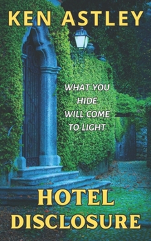 Paperback Hotel Disclosure: What You Hide Will Come To Light Book