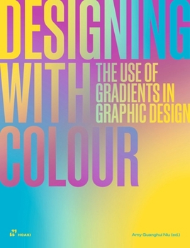 Designing with Colour. Colour Gradients in Graphic Design