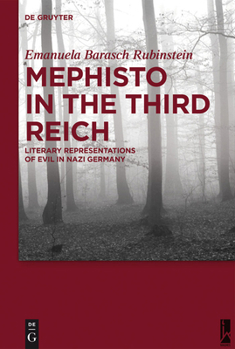 Hardcover Mephisto in the Third Reich: Literary Representations of Evil in Nazi Germany Book