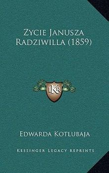 Paperback Zycie Janusza Radziwilla (1859) [Polish] Book