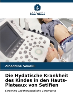 Paperback Die Hydatische Krankheit des Kindes in den Hauts-Plateaux von Setifîen [German] Book