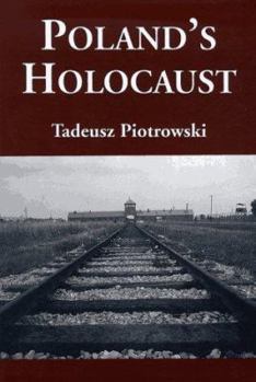 Hardcover Poland's Holocaust: Ethnic Strife, Collaboration With Occupying Forces and Genocide in the Second Republic, 1918-1947 Book