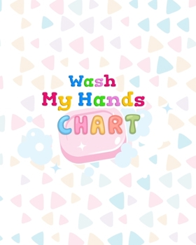 Wash My Hands Chart: Hand Washing Reward Chart for Kids