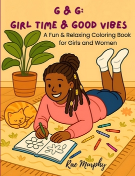 Paperback G & G: Girl Time & Good Vibes: Girl Time & Good Vibes Book