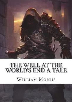 The Well at the World's End A Tale