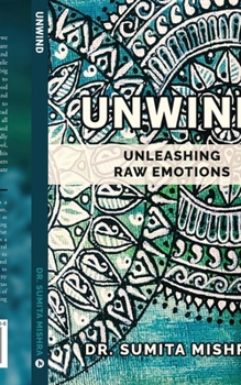 Paperback Unwind: unleashing raw emotions Book