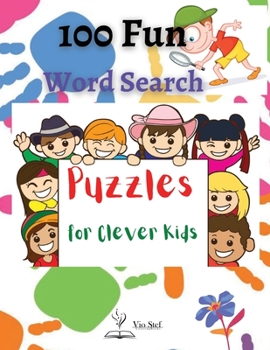 Paperback 100 Fun Word Search Puzzles for Clever Kids: High Frequency Words Activity Book for Raising Confident Readers Book