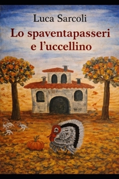 Paperback Lo spaventapasseri e l'uccellino [Italian] Book