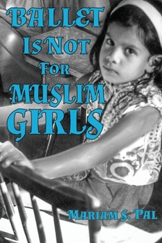 Paperback Ballet Is Not For Muslim Girls Book
