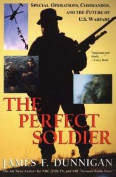 Paperback The Perfect Soldier: Special Operations, Commandos, and the Future of U.S. Warfare Book