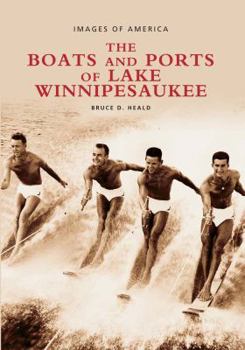 The Boats and Ports of Lake Winnipesaukee (Images of America: New Hampshire) - Book  of the Images of America: New Hampshire