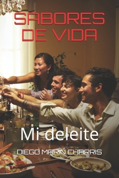 Paperback Sabores de Vida: Mi deleite [Spanish] Book