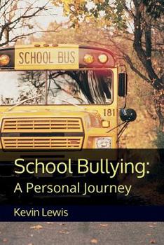 Paperback School Bullying: A Personal Journey Book