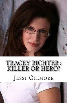 Paperback Tracey Richter: Killer or Hero? Book