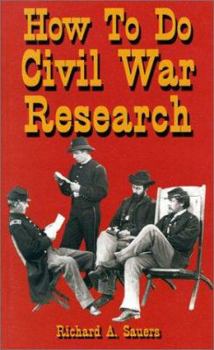 Paperback How to Research the American Civil War Book