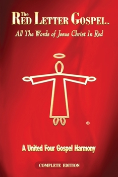 Paperback The Red Letter Gospel: All The Words of Jesus Christ in Red Book