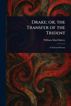 Drake; or, the Transfer of the Trident
