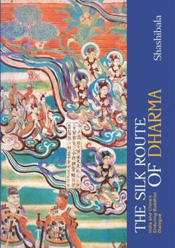 Hardcover The Silk Route of Dharma: India and China's Enduring Buddhist Dialogue Book