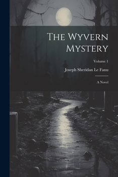 Paperback The Wyvern Mystery; a Novel; Volume 1 Book