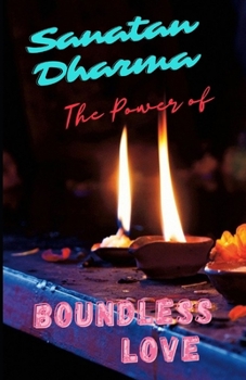 Paperback Sanatan Dharma - The power of boundless love Book