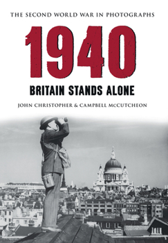 Paperback 1940 the Second World War in Photographs: Britain Stands Alone Book