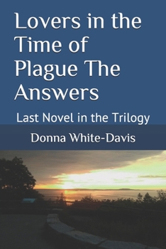 Paperback Lovers in the Time of Plague The Answers: Last Novel in the Trilogy Book