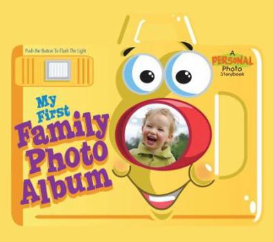 Board book My First Family Photo Album: A Personal Photo Storybook [With Push Button to Flash the Light] Book