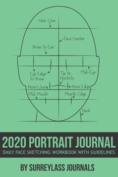 Paperback 2020 Portrait Journal: Daily Face Sketching Workbook With Guidelines - Green Cover Book