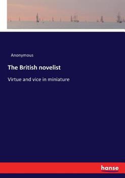 Paperback The British novelist: Virtue and vice in miniature Book