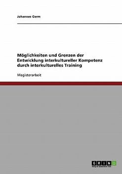 Paperback Interkulturelle Kompetenz durch interkulturelles Training. Möglichkeiten und Grenzen [German] Book