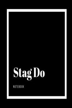 Paperback Stag Do Notebook: Black and white wedding planner lined paperback jotter Book