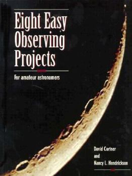 Paperback Eight Easy Observing Projects for Amateur Astronomers: For Amateur Astronomers Book