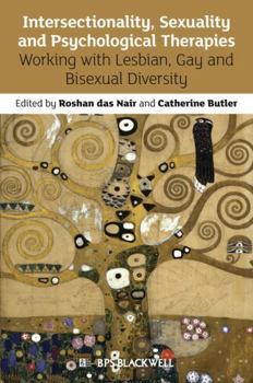 Paperback Intersectionality, Sexuality and Psychological Therapies: Working with Lesbian, Gay and Bisexual Diversity Book