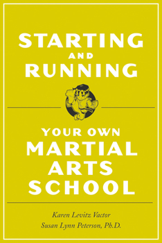 Paperback Starting and Running Your Own Martial Arts School Book