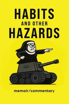 Paperback Habits and Other Hazards: memoir/commentary Book