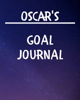 Paperback Oscar's Goal Journal: 2020 New Year Planner Goal Journal Gift for Oscar / Notebook / Diary / Unique Greeting Card Alternative Book