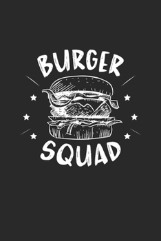 Paperback Burger Squad: Lined Journal, Diary Or Notebook For Burger Lovers. 6 in x 9 in Cover. Book