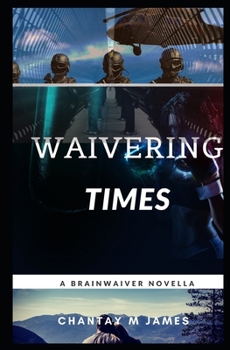 Paperback Waivering Times: Brainwaiver Novella 2.5 Book