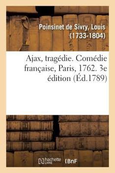 Paperback Ajax, Tragédie. Comédie Française, Paris, 1762. 3e Édition [French] Book