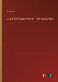 Paperback Strength of Beams Under Transverse Loads Book